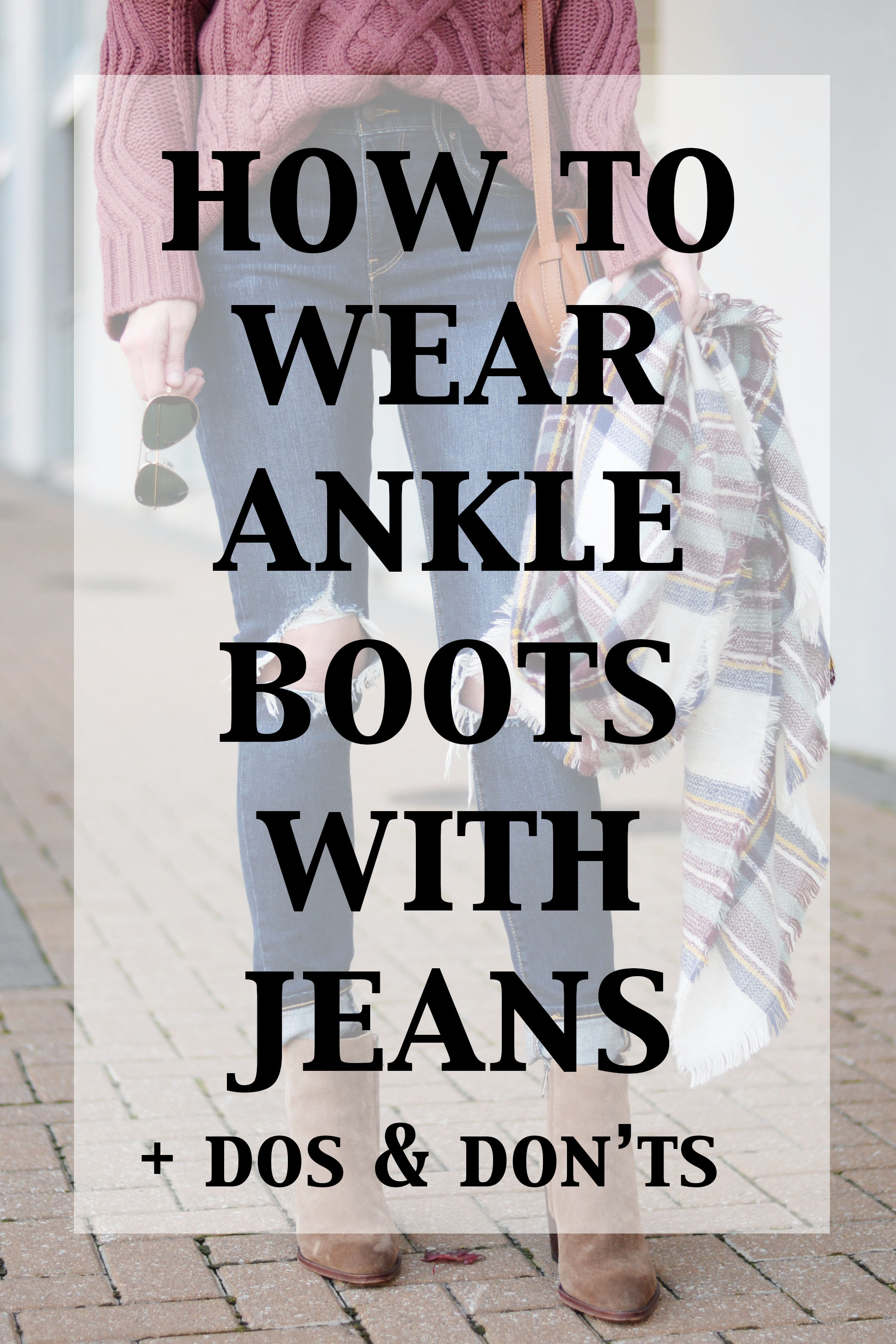 How to Wear Ankle Boots with Jeans - Dos & Don'ts - Straight A Style