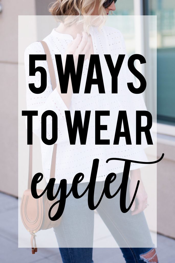 5 ways to wear eyelet