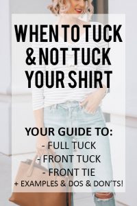 when to tuck and not tuck your shirt and how