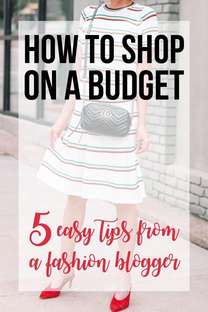 how to shop on a budget AND stay stylish - 5 easy tips from a fashion blogger