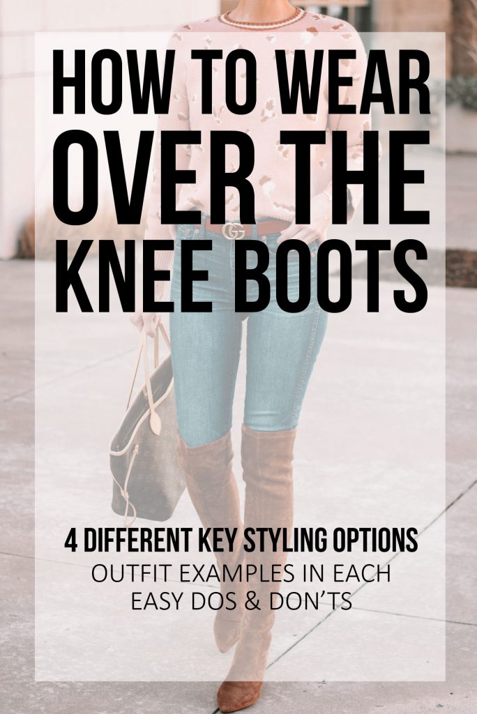 how to wear over the knee boots - blog post with 4 different styling options for how to wear over the knee boots plus outfit examples for each including easy to follow dos and don'ts. Everything you need to know about how to wear over the knee boots. #overthekneeboots #otkboots #boots #howto 