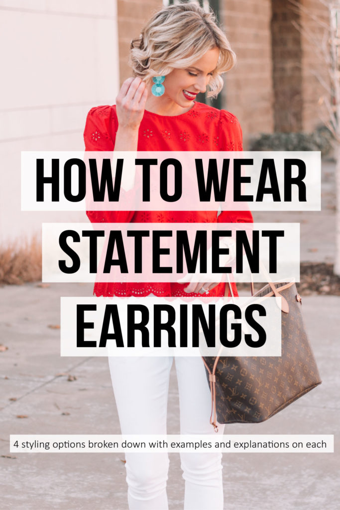 post about how to wear statement earrings with 4 different styling options and examples on each, where to buy statement earrings, styling statement earrings