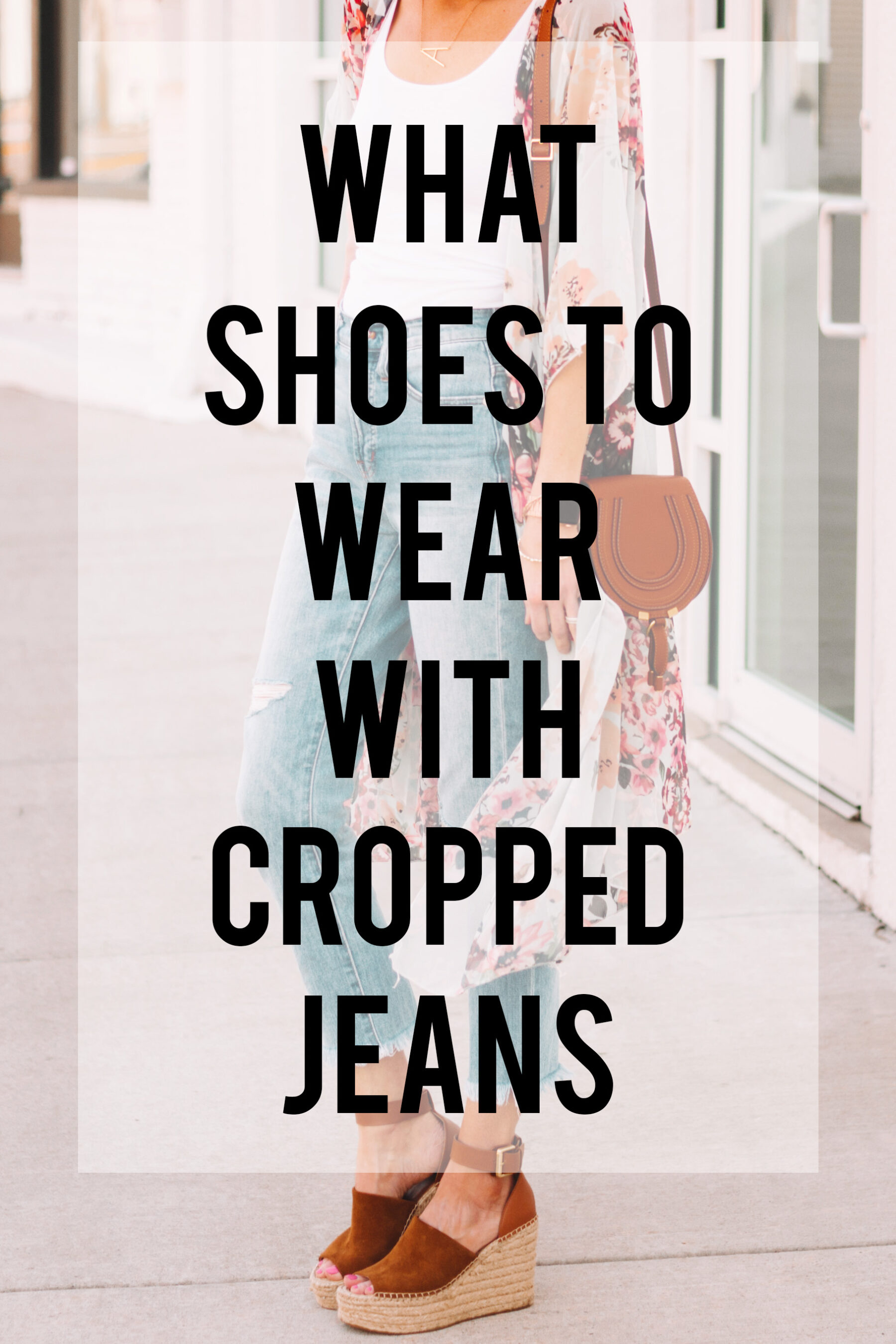 What Shoes to Wear With Cropped Jeans - Straight A Style