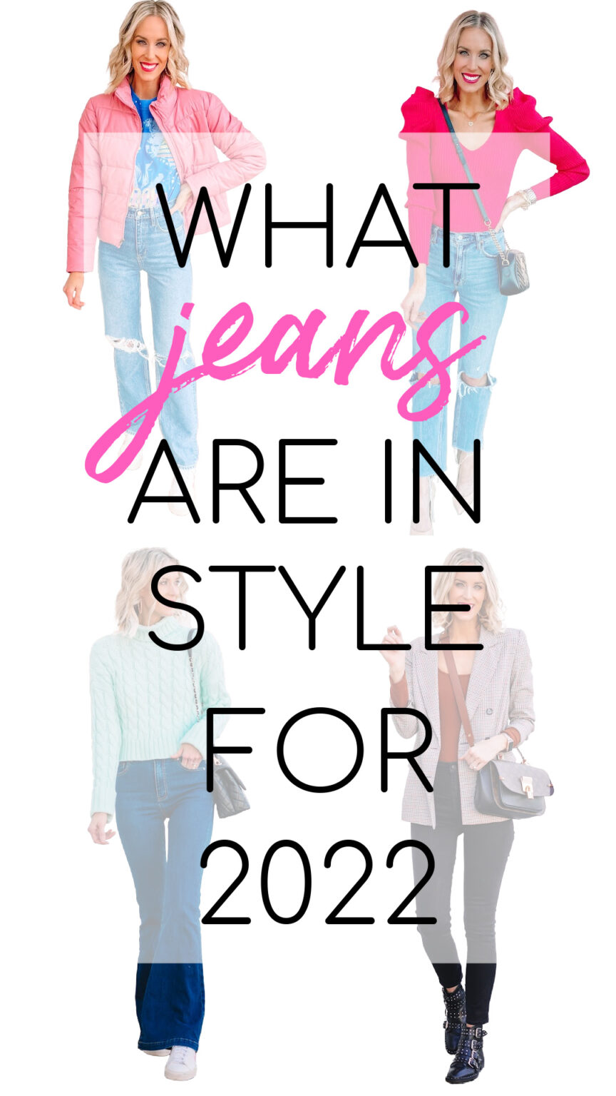 What Jeans are in Style for 2022 - Straight A Style